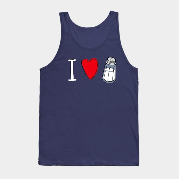 I Love Salt Tank Top by noranovak